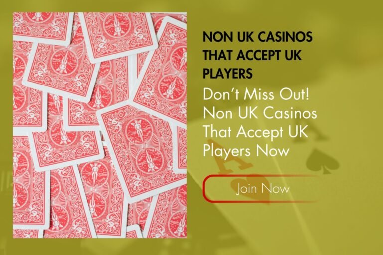 Don’t Miss Out! Non UK Casinos That Accept UK Players Now Don’t Miss Out! Non UK Casinos That Accept UK Players Now