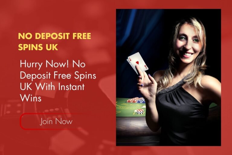 Hurry Now! No Deposit Free Spins UK With Instant Wins