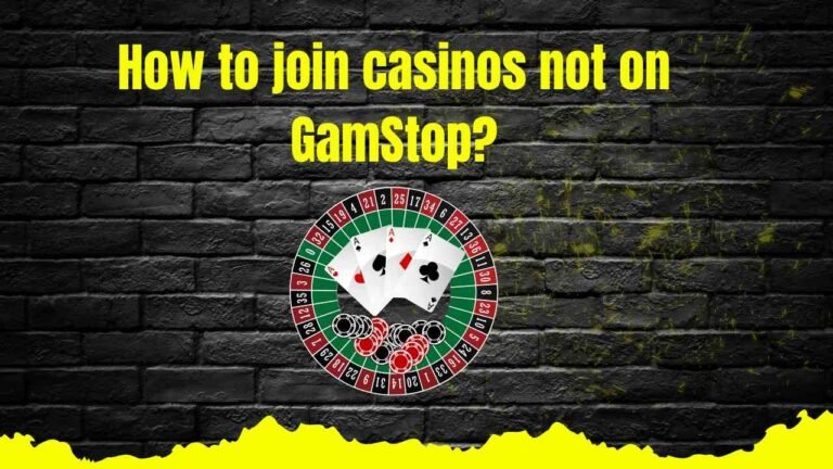 How to Join Casinos Not on GamStop